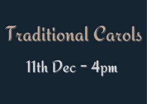 Traditional Carols 11th Dec 4pm